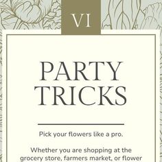 a party flyer with flowers on it and the words party tricks written in black ink