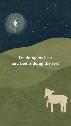 an image of a goat in the middle of a night sky with stars above it and text that reads, i'm doing my best and god is doing the rest