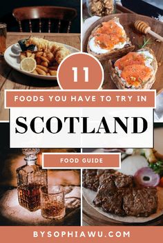 scotland food guide with the words 11 foods you have to try in scotland on it