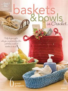 an advertisement for baskets and bowls in crochet