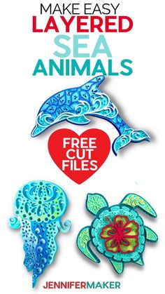 an image of sea animals with the text make easy layered sea animals free cut files