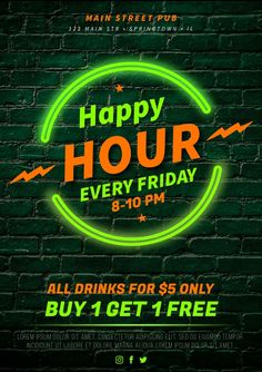 a neon sign that says happy hour every friday 8 - 10pm buy 1 get 1 free