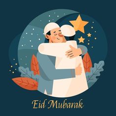 a man hugging another man in front of a star and leaves with the words eid mubarak written on it