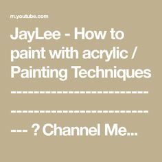 the words jay lee - how to paint with acrylics / painting techniques?