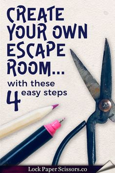 a poster with scissors and pencils on it that says create your own escape room