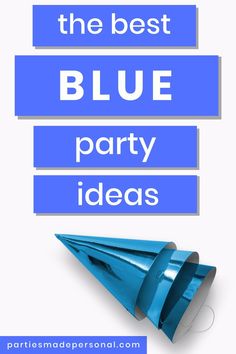 the best blue party ideas for kids and adults to enjoy in their own home or office