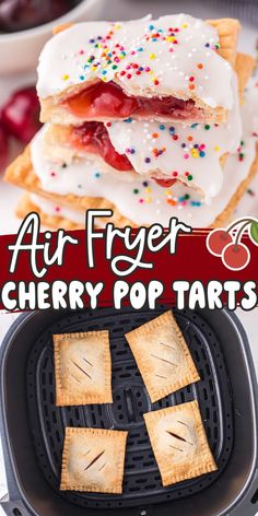 an air fryer with cherry pop tarts in it and the words air fryer cherry pop tarts on top