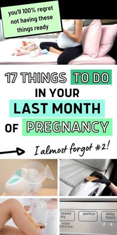 the words 17 things to do in your last month of pregnancy