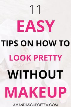 It's so great that there are good tips like these on how to look pretty without makeup! How To Always Look Good, How To Look Good Without Makeup, Look Good Without Makeup, Naturally Pretty