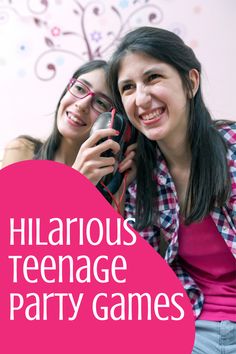 two girls are smiling and holding up cell phones with the words hilarious teenage party games on them