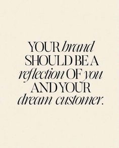 a quote that reads, your mind should be a reflection of you and your dream customer