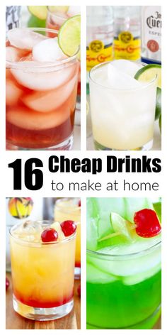 six different types of drinks with the words 16 cheap drinks to make at home