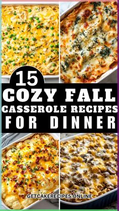 collage of different casserole dishes with text overlay that reads 15 cozy fall casserole recipes for dinner