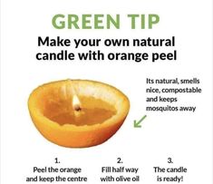 an orange that has been cut in half and is labeled with the words green tip make your own natural candle with orange peel