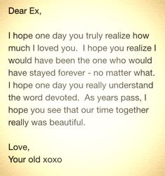 a poem written in the language dear ex, i hope one day you truly relize how much i loved you