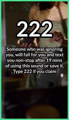 someone who was ignoring you, will fall for you and text you not - stop after 19 minutes of using this sound or save it type 22 if you claim