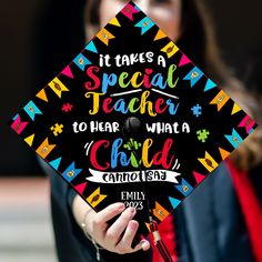 a woman wearing a graduation cap that says it takes a special teacher to hear what a child cannot