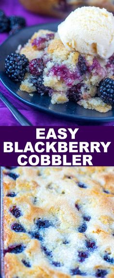 blueberry cobbler with ice cream on top and in the background text reads easy blackberry cobbler