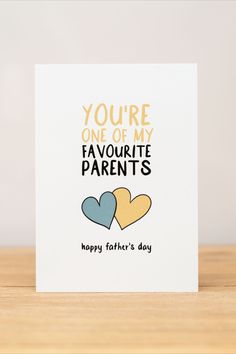 a card that says you're one of my favorite parents happy father's day