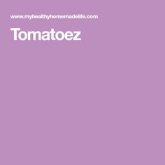 a purple background with the words tomatotoez on it