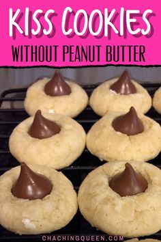 cookies with chocolate on top are cooling on a rack and text overlay reads kiss - cookies peanut - free recipe quick easy / yummyy great for gifts