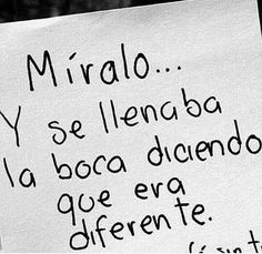 a piece of paper with writing on it that says, miralo y se lenba la boca disendo que entre differente