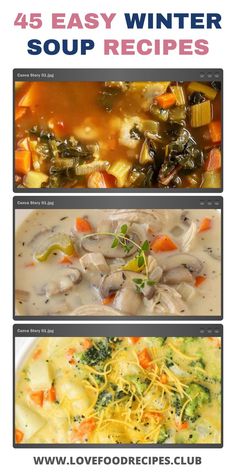 four different types of soups with the words 45 easy winter soup recipes on them