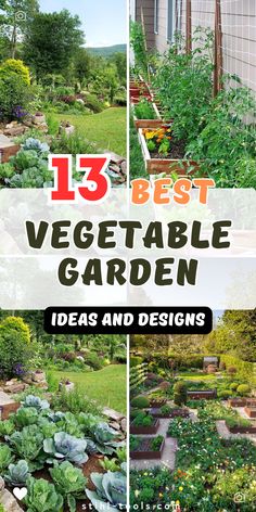 vegetable garden with text overlay that says, 13 best vegetable garden ideas and designs