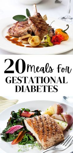 two white plates with food on them and the title reads 20 meals for gestational diabets