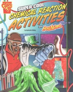 the book cover for super cool chemical reaction activities with an image of a man holding a tube