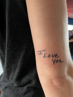 Back of arm tattoo, script, i love you, mom memorial, rip I Love You Mom Tattoo, I Love You Handwriting Tattoo, Arm Tattoo Script, Tattoo Dedicated To Mom, I Love You Tattoo, Mum And Dad Tattoos, Handwriting Tattoos, Mom Memorial, Love Yourself Tattoo