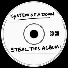 the cd label for system of a down's steal this album, which is printed on