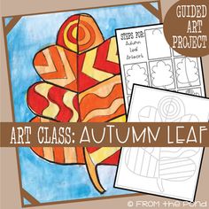 an art class autumn leaf project with the text, guided art project for kids to learn