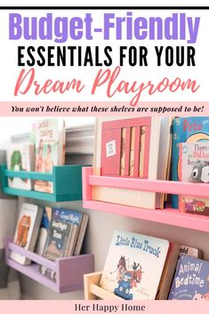 a book shelf with books on it and the words budget - friendly essentials for your dream playroom