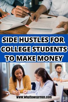 students sitting at desks with the text side hustles for college students to make money