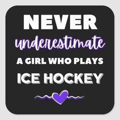 an ice hockey player is never underestinate square sticker on a black background