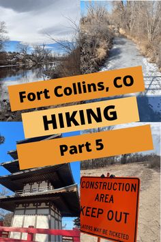 the collage shows two different views of a building and a sign that says fort collins, co hiking part 5 construction area keep out