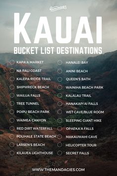 the hawaii bucket list is shown with mountains in the background and text that reads, kauai bucket list destinations