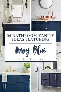 bathroom vanity ideas featuring navy blue cabinets and gold accents with text overlay that reads, 26 bathroom vanity ideas featuring navy blue