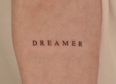 Dreamer Tattoo, Perspective Tattoos, Tattoo Writing Fonts, Tattoo Word Fonts, Wörter Tattoos, Motivational Tattoos, Phrase Tattoos, Cursive Tattoos, Writing Tattoos Create Word Tattoo, Phrase Tattoo, Poem Tattoo, Quote Layout, Word Tattoo Ideas, Motivational Tattoos, Phrase Tattoos, Word Tattoo, Ink Inspiration