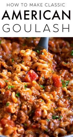 an image of american goulash in a skillet with text overlay that reads how to make classic american goulash