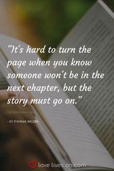 someone is reading a book and it's hard to turn the page when you know someone won't be in the next character, but the story must go on