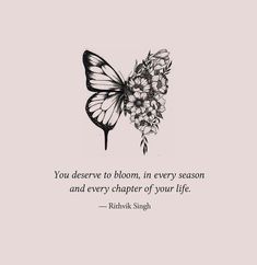 Butterflies With Quotes, Rithvik Singh Quotes, Positive Quote Tattoos, Quotes With Butterflies, The Butterfly Effect Quotes, Butterfly With Quote, Butterfly Quotes Inspirational, Butterflies Quotes, Quotes For Self Love