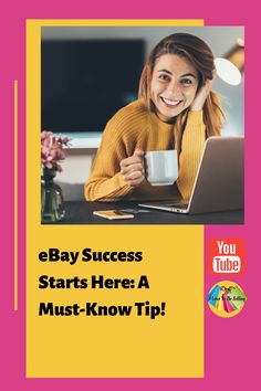 a woman sitting at a table with a laptop and coffee in front of her is the text ebay success starts here a must - know tip