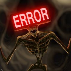 a skeleton holding up a sign that says error in front of its head and body