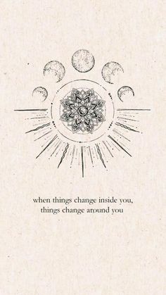 an illustration with the words when things change inside you, things change around you