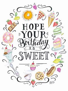 a birthday card with the words, hope your birthday is sweet on it's center