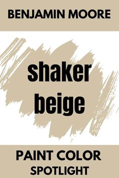 two different shades of paint with the words shaker beige painted in black and white