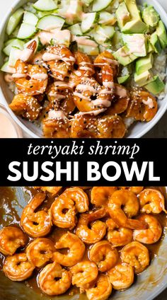 there is a bowl with shrimp and cucumber in it, and the words teriyaki shrimp sushi bowl