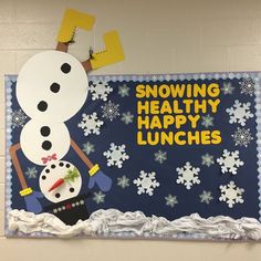 a decorated bulletin board with a snowman on it's face and words saying, snowying healthy lunches